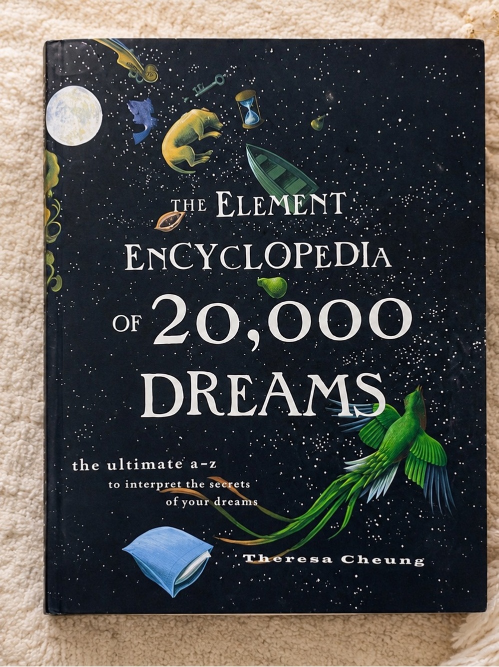 The Element Encyclopedia of 20,000 Dreams by Theresa Cheung – English